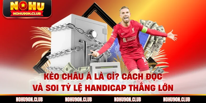 Kèo châu Á là gì