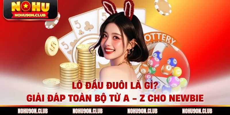 Lô đầu đuôi là gì