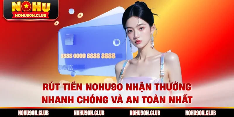 Rút tiền Nohu90