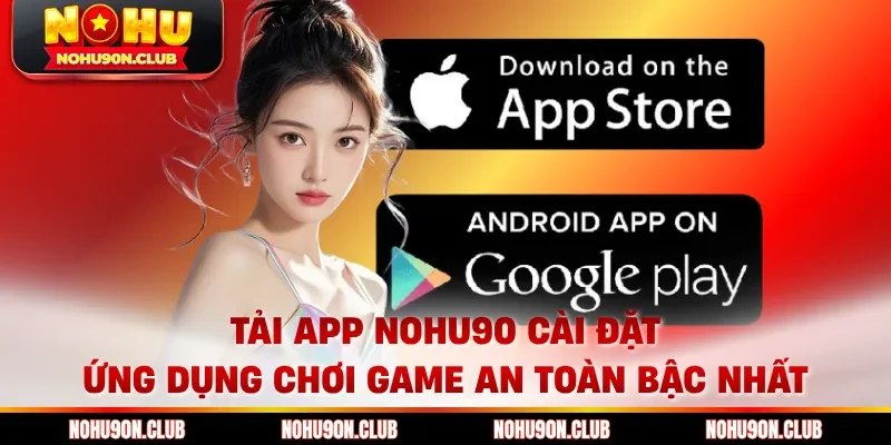 Tải app Nohu90