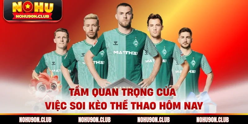 Tầm quan trọng của việc soi kèo thể thao hôm nay
